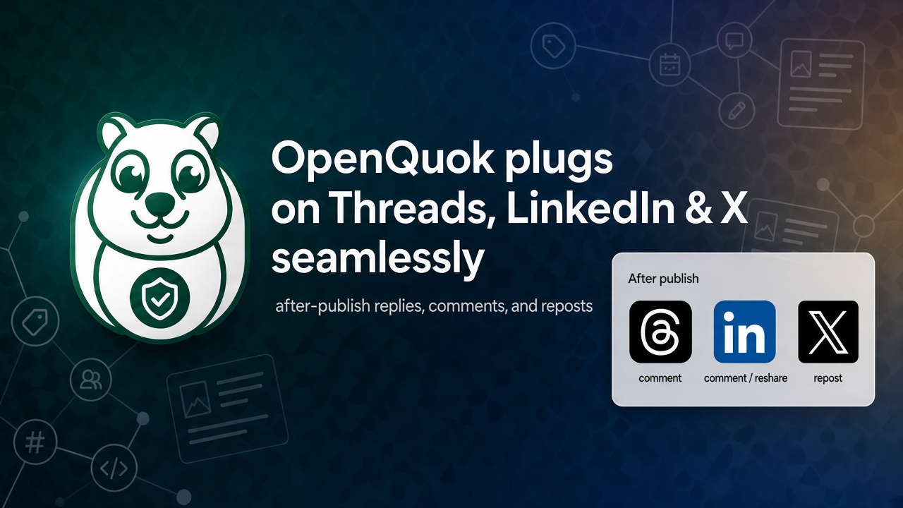 Featured image for blog post: OpenQuok plugs for Threads, LinkedIn, and X after publish
